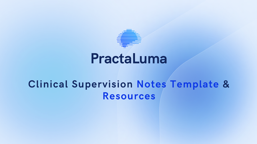 Clinical Supervision Notes Template & Resources