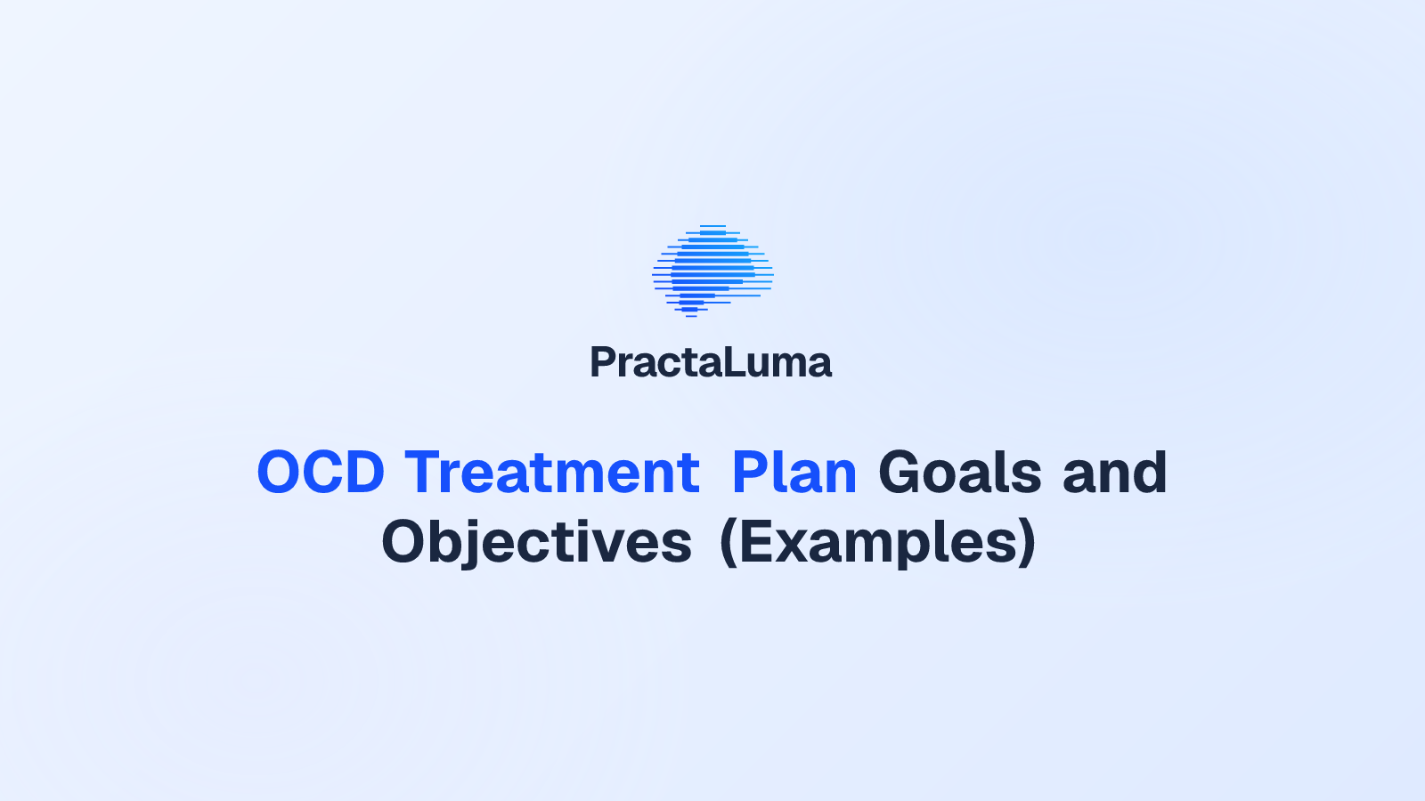 OCD Treatment Plan Goals and Objectives (Examples) | PractaLuma